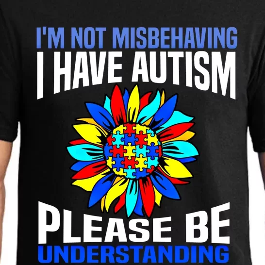 IM Not Misbehaving I Have Autism Awareness Autistic Meaningful Gift Pajama Set