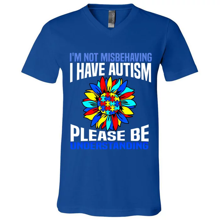 IM Not Misbehaving I Have Autism Awareness Autistic Meaningful Gift V-Neck T-Shirt