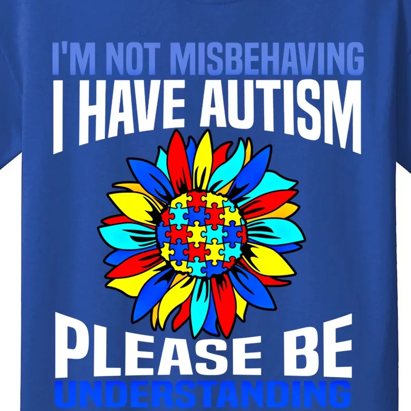 IM Not Misbehaving I Have Autism Awareness Autistic Meaningful Gift Kids T-Shirt