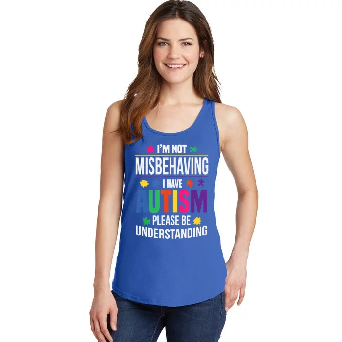 I'm Not Misbehaving Gift I Have Autism Please Understand Gift Ladies Essential Tank