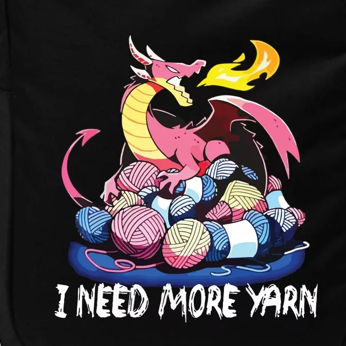 I Need More Yarn Funny Dragon Knitting Quilting Impact Tech Backpack