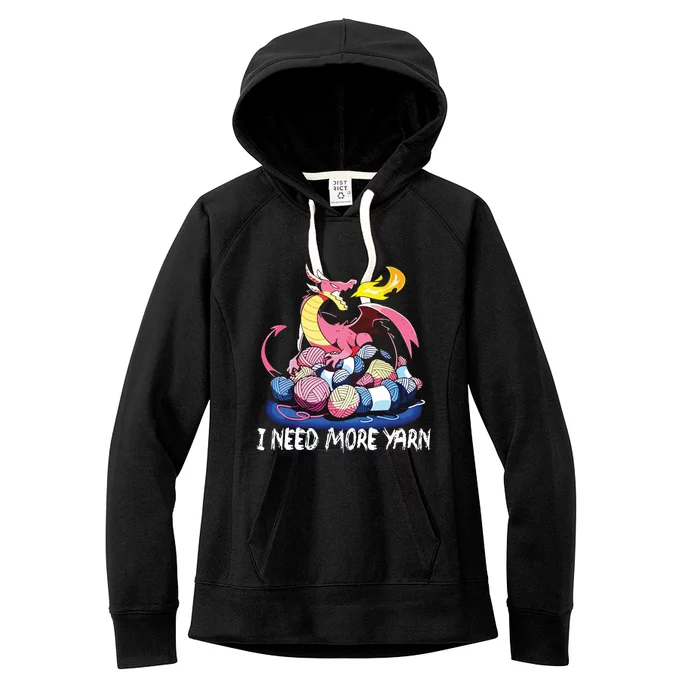 I Need More Yarn Funny Dragon Knitting Quilting Women's Fleece Hoodie