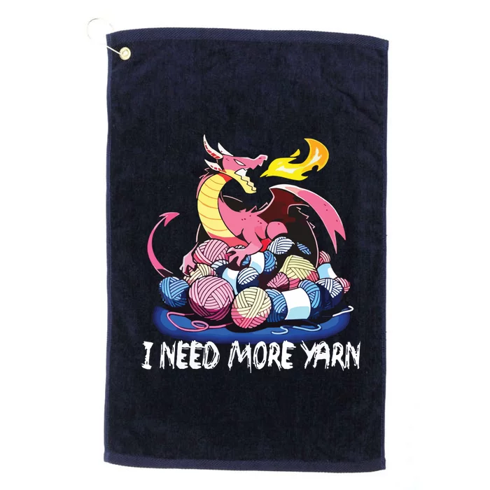 I Need More Yarn Funny Dragon Knitting Quilting Platinum Collection Golf Towel