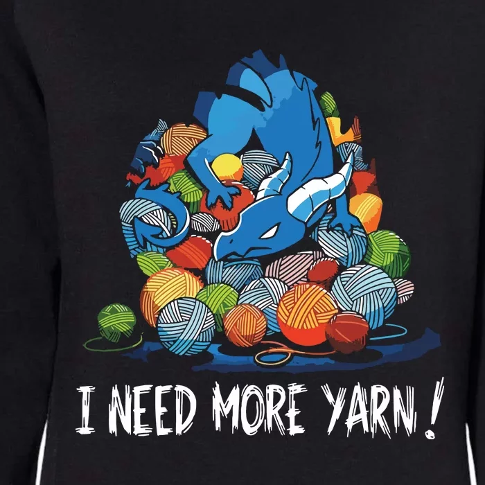 I Need More Yarn Dragon Womens California Wash Sweatshirt