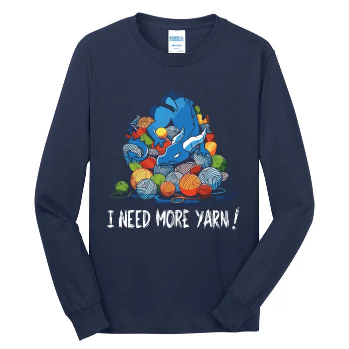 I Need More Yarn Dragon Tall Long Sleeve T-Shirt