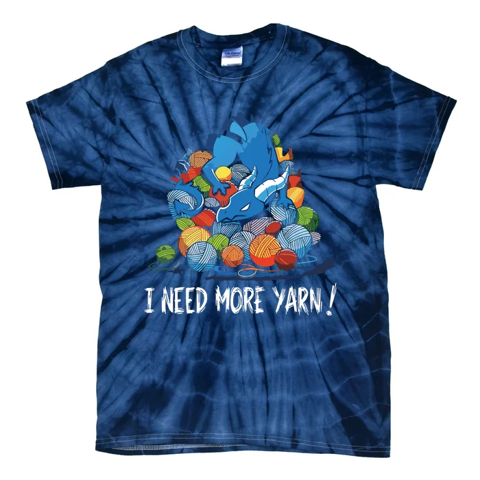 I Need More Yarn Dragon Tie-Dye T-Shirt