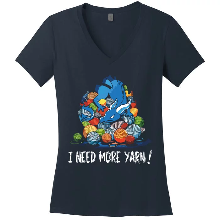 I Need More Yarn Dragon Women's V-Neck T-Shirt