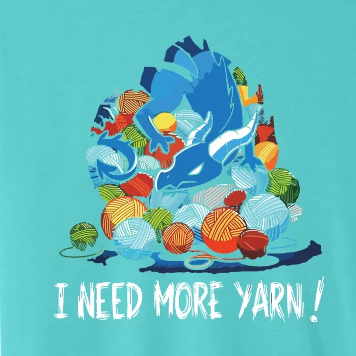 I Need More Yarn Dragon ChromaSoft Performance T-Shirt