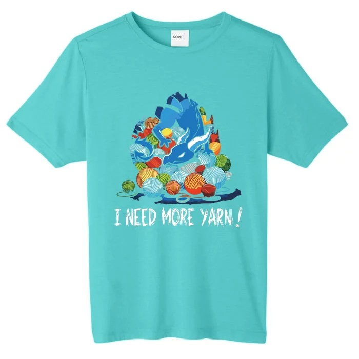 I Need More Yarn Dragon ChromaSoft Performance T-Shirt