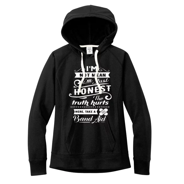 Im Not Mean Im Just Honest Funny Women's Fleece Hoodie