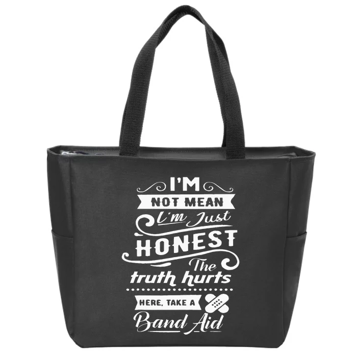 Im Not Mean Im Just Honest Funny Zip Tote Bag