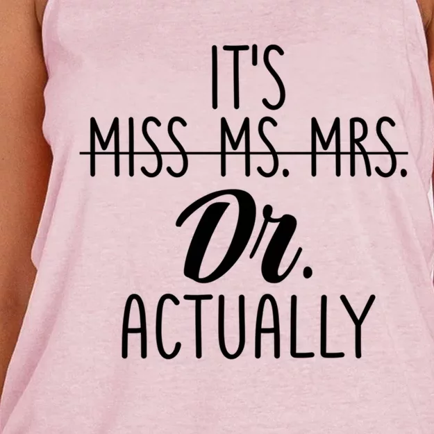 It's Not Miss Ms Mrs It's Dr Actually Doctor Appreciation Gift Women's Knotted Racerback Tank