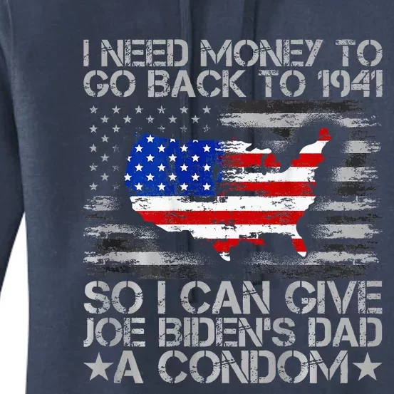 I need money to go back to 1941 Funny Joe Biden Women's Pullover Hoodie