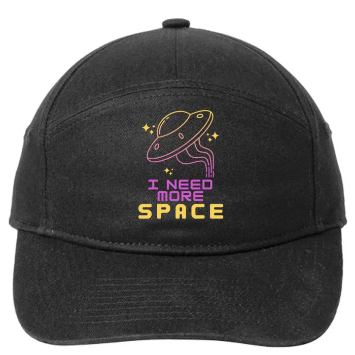 I Need More Space Funny UFO Alien Abduction Roswell Believe 7-Panel Snapback Hat