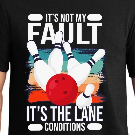 It's not my Fault it's the lane conditions Pajama Set