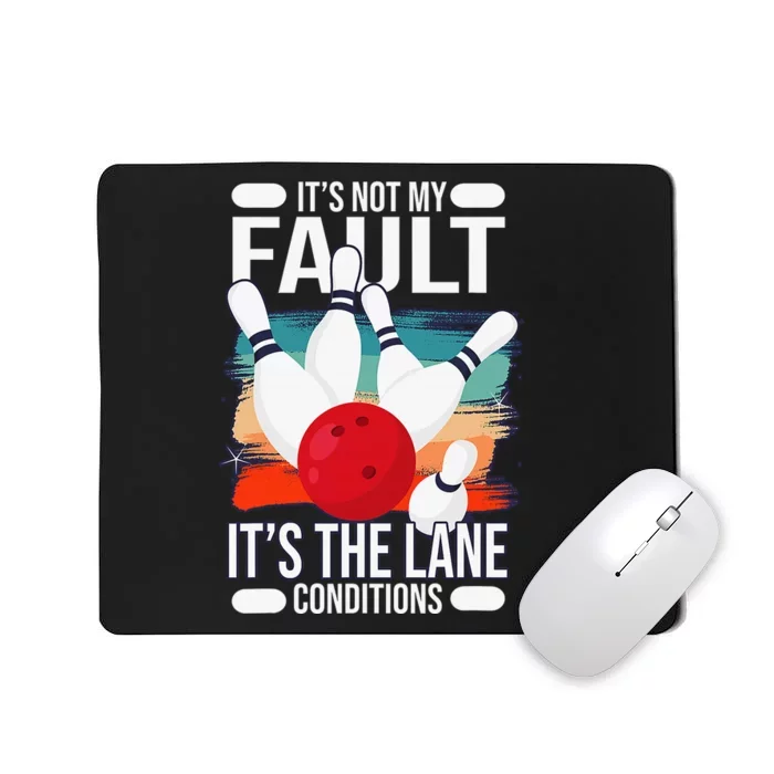 It's not my Fault it's the lane conditions Mousepad