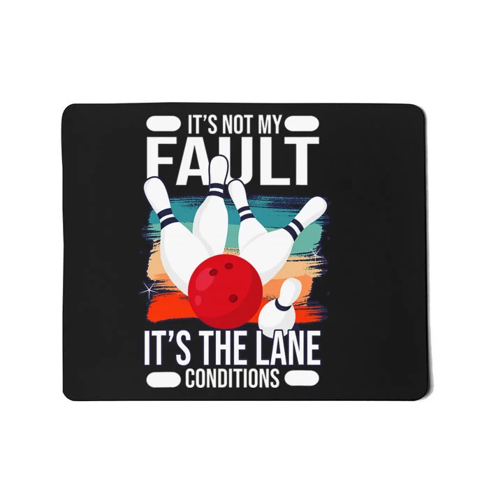 It's not my Fault it's the lane conditions Mousepad