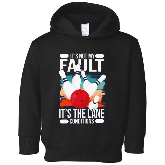 It's not my Fault it's the lane conditions Toddler Hoodie