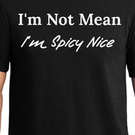 IM Not Mean IM Spicy Nice Pajama Set