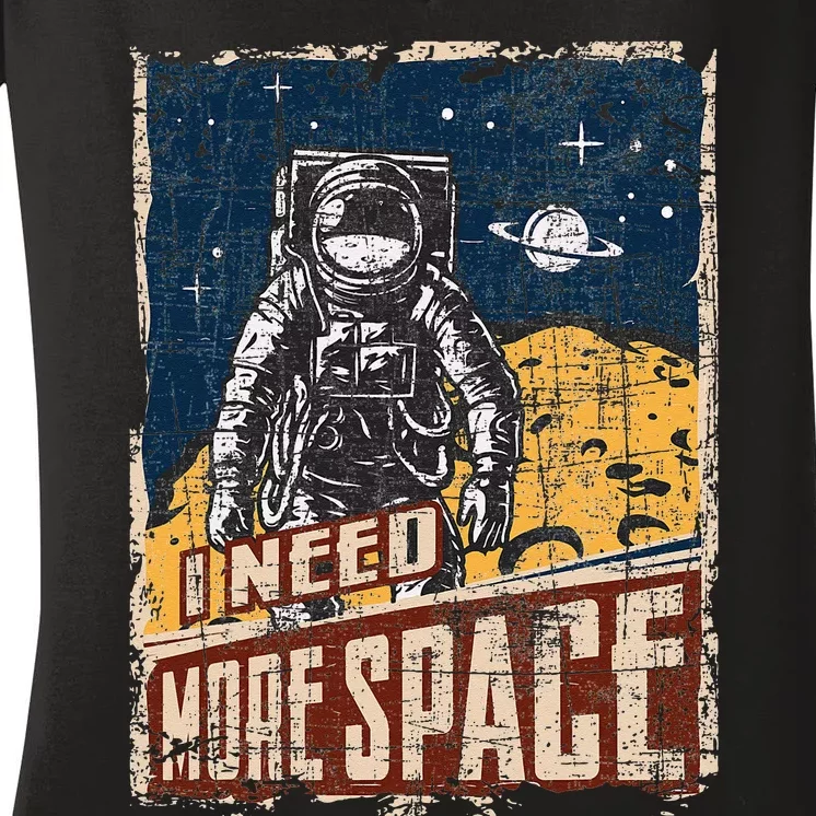 I Need More Space Universe Planets Astronaut Women's V-Neck T-Shirt