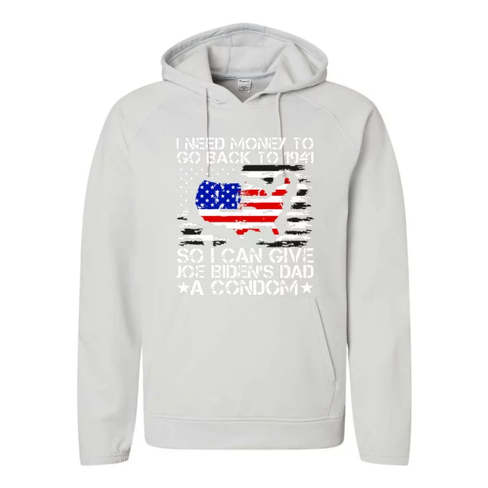 I Need Money To Go Back To 1941 Funny Joe Biden On Back Performance Fleece Hoodie