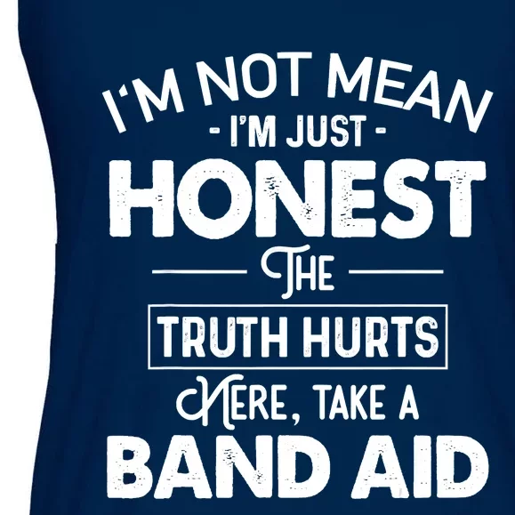 I'm Not Mean I'm Just Honest The Truth Hurts Ladies Essential Flowy Tank