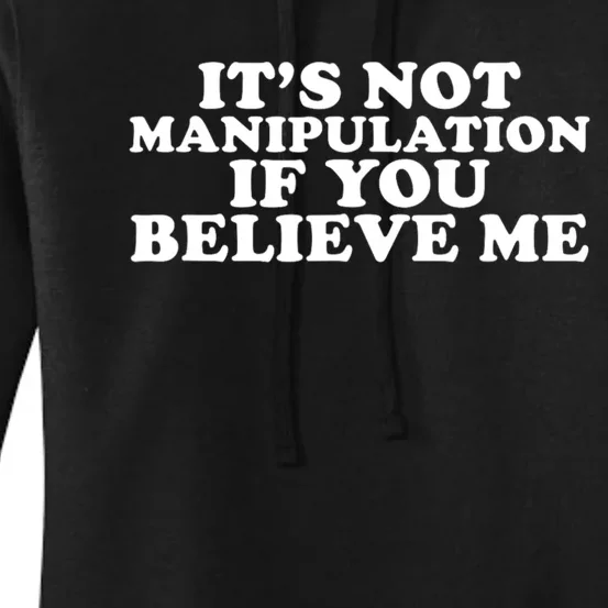 Its Not Manipulation If You Believe Me Groovy Women's Pullover Hoodie