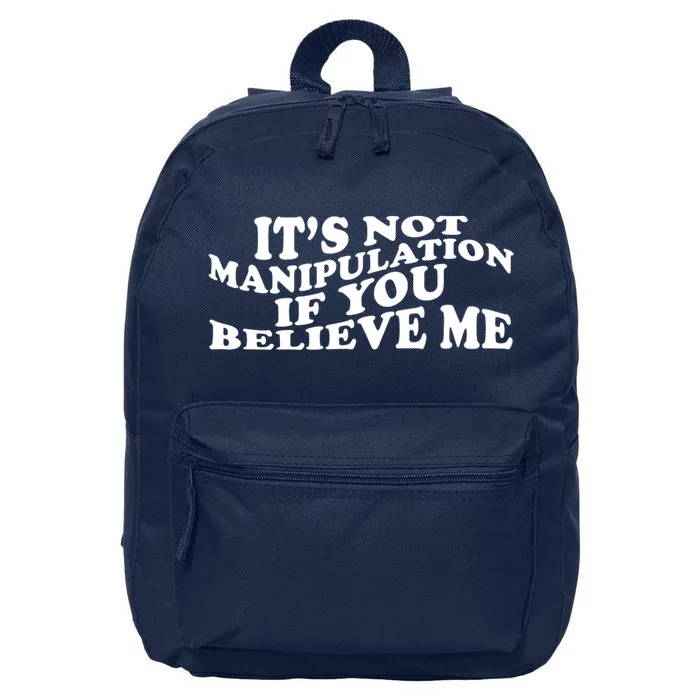 Its Not Manipulation If You Believe Me Groovy 16 in Basic Backpack