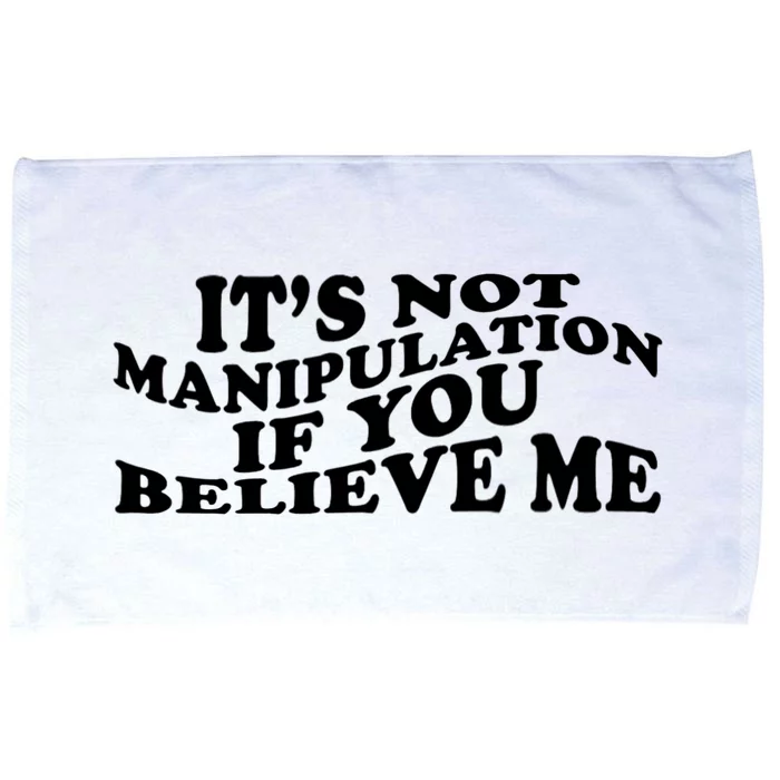 Its Not Manipulation If You Believe Me Groovy Microfiber Hand Towel