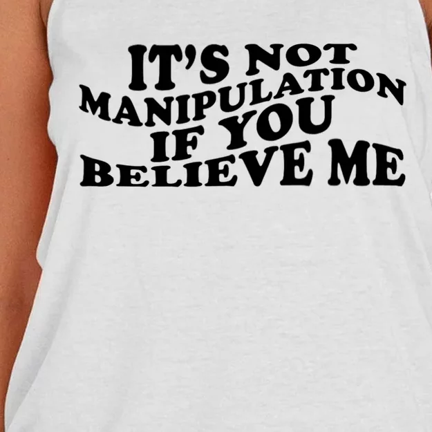 Its Not Manipulation If You Believe Me Groovy Women's Knotted Racerback Tank