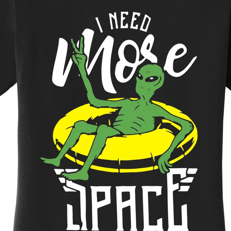 I Need More Space Women's T-Shirt