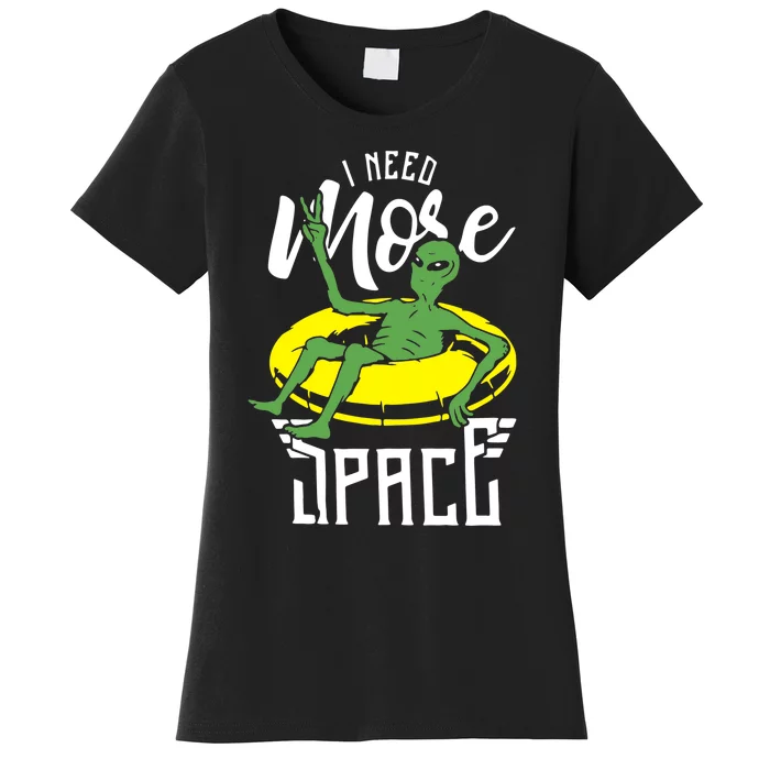 I Need More Space Women's T-Shirt