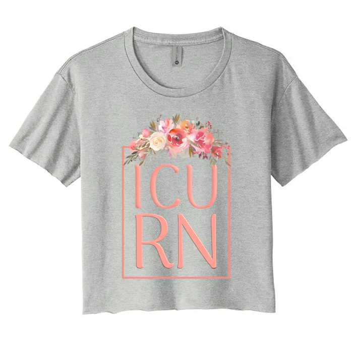 Icu Nurse Nursing Flower Design Gift Women's Crop Top Tee