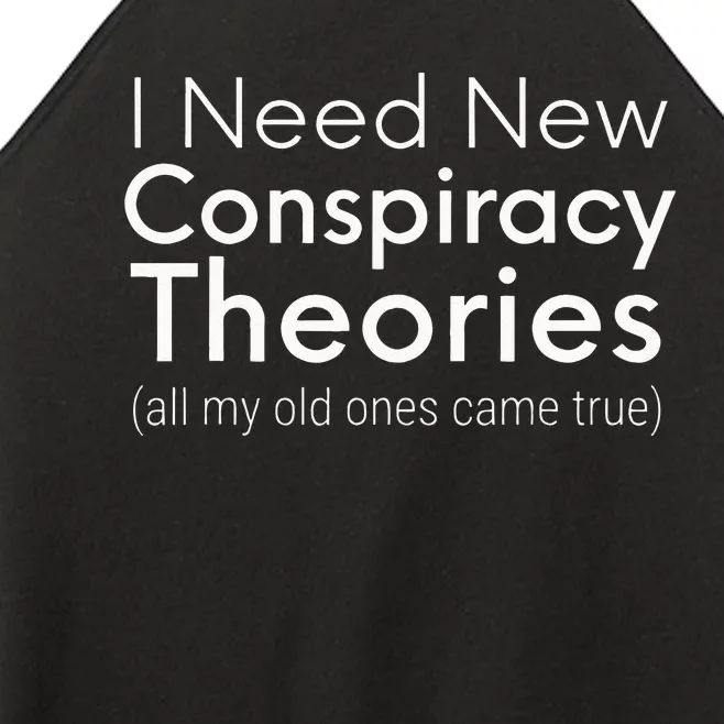 I Need New Conspiracy Theories Conservative USA Libertarian Women’s Perfect Tri Rocker Tank