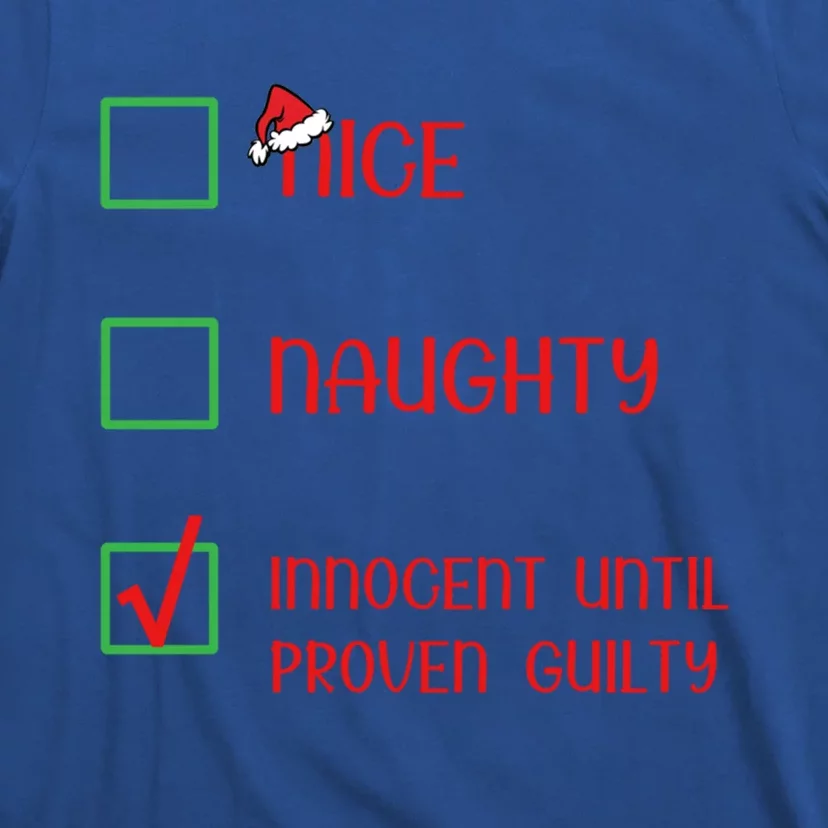 Innocent Naughty Nice Innocent Until Proven Guilty Gift T-Shirt