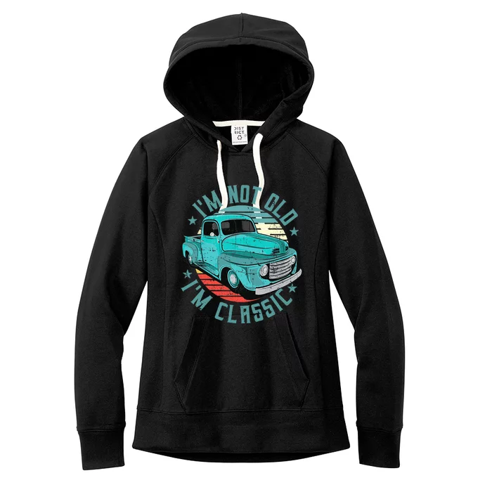 I'm Not Old I'm Classic Funny Retro Cool Car Vintage Women's Fleece Hoodie