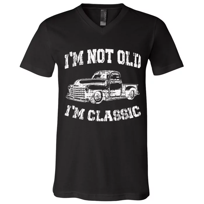 I'm Not Old I'm Classic Birthday Dad Retro Truck Graphic V-Neck T-Shirt