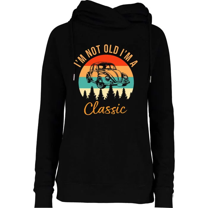 IM Not Old IM Classic Car Retro Womens Funnel Neck Pullover Hood