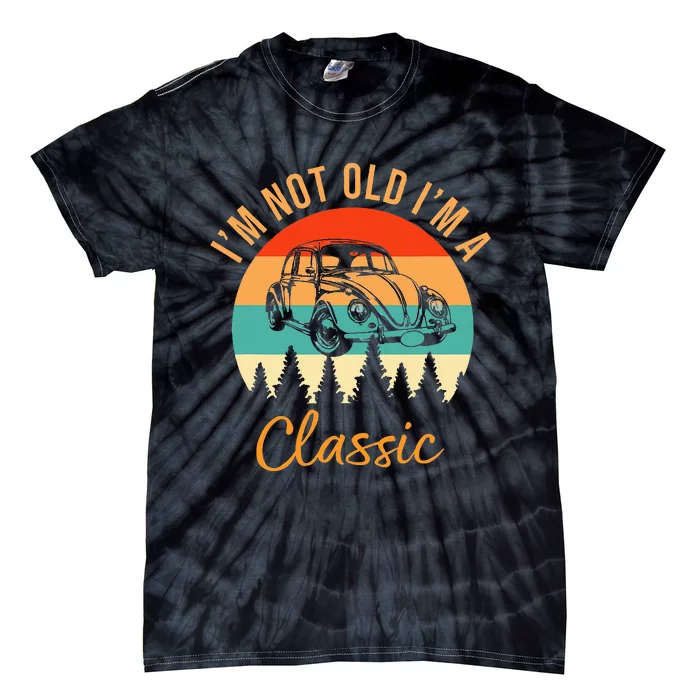 IM Not Old IM Classic Car Retro Tie-Dye T-Shirt