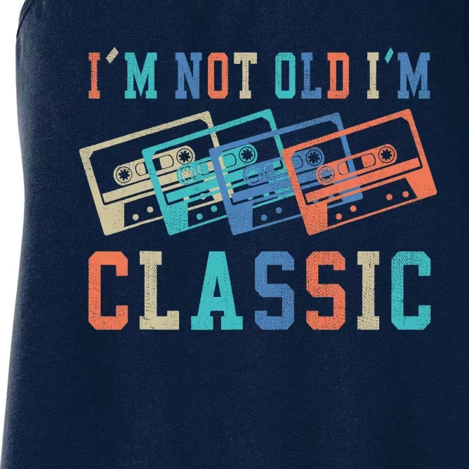 I'm Not Old Im Classic Grandpa Dad Birthday Gifts Rock Music Women's Racerback Tank