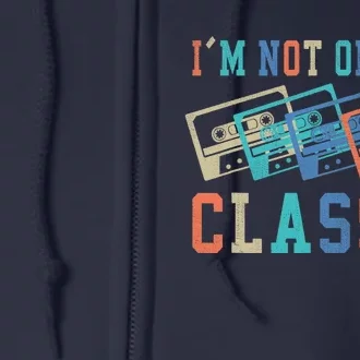 I'm Not Old Im Classic Grandpa Dad Birthday Gifts Rock Music Full Zip Hoodie