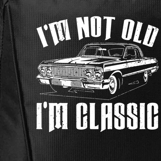 I'm Not Old I'm Classic City Backpack