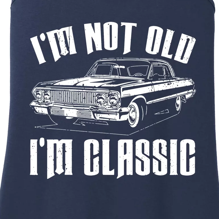 I'm Not Old I'm Classic Ladies Essential Tank