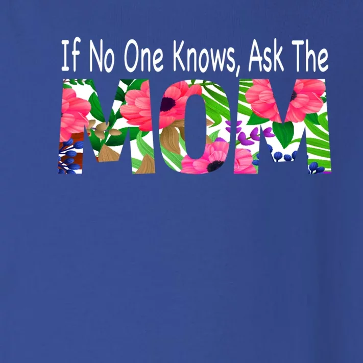 If No One Knows Ask The Mom Mother Gift Toddler Long Sleeve Shirt