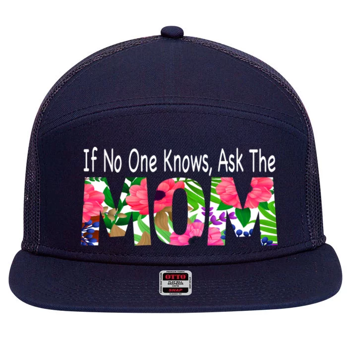 If No One Knows Ask The Mom Mother Gift 7 Panel Mesh Trucker Snapback Hat