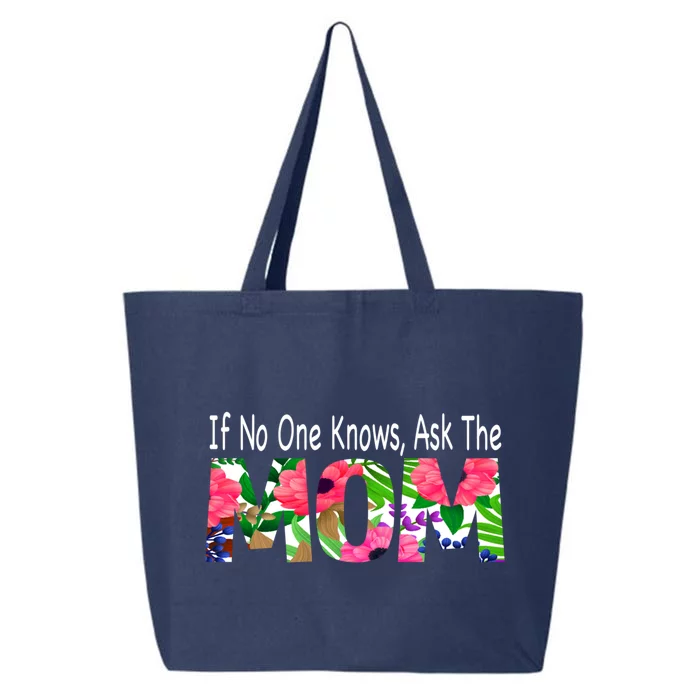 If No One Knows Ask The Mom Mother Gift 25L Jumbo Tote