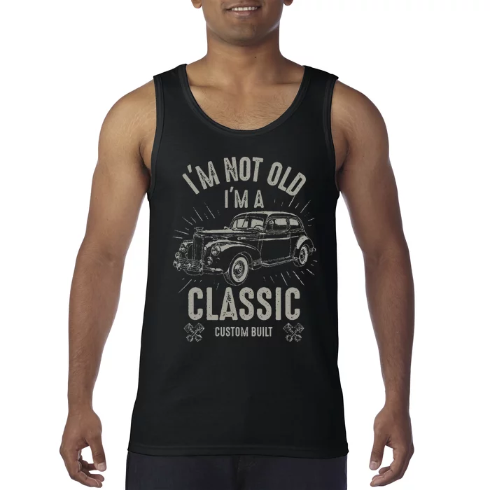 I'm Not Old I'm Classic Funny Car Quote Retro Vintage Car Tank Top