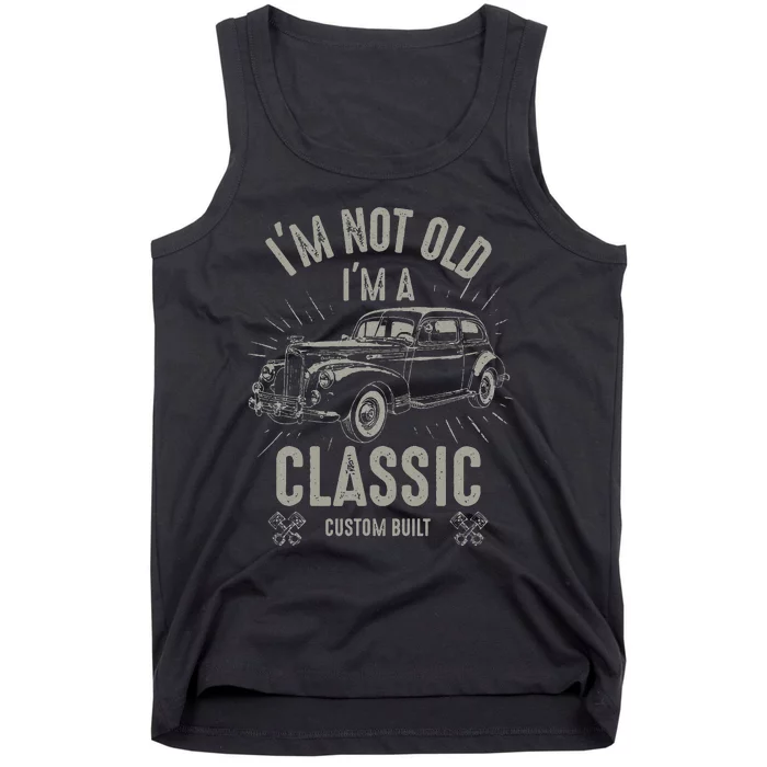 I'm Not Old I'm Classic Funny Car Quote Retro Vintage Car Tank Top