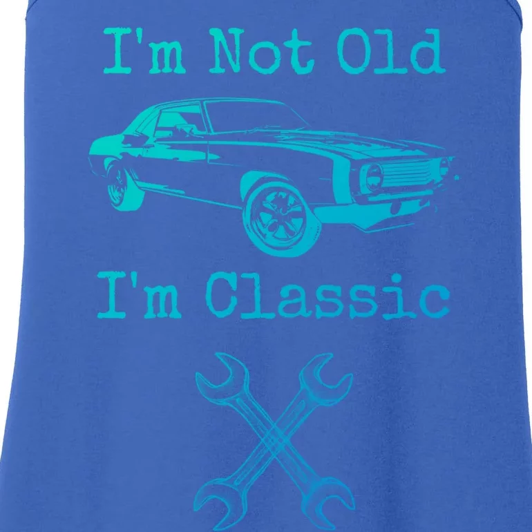 Im Not Old Im Classic Cool Car Graphic Retired Dad Grandpa Cool Gift Ladies Essential Tank