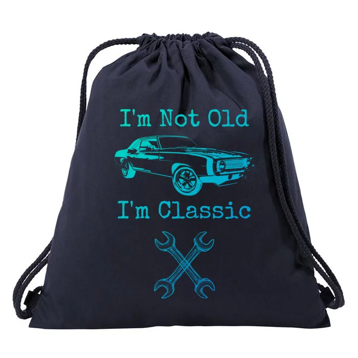 Im Not Old Im Classic Cool Car Graphic Retired Dad Grandpa Cool Gift Drawstring Bag